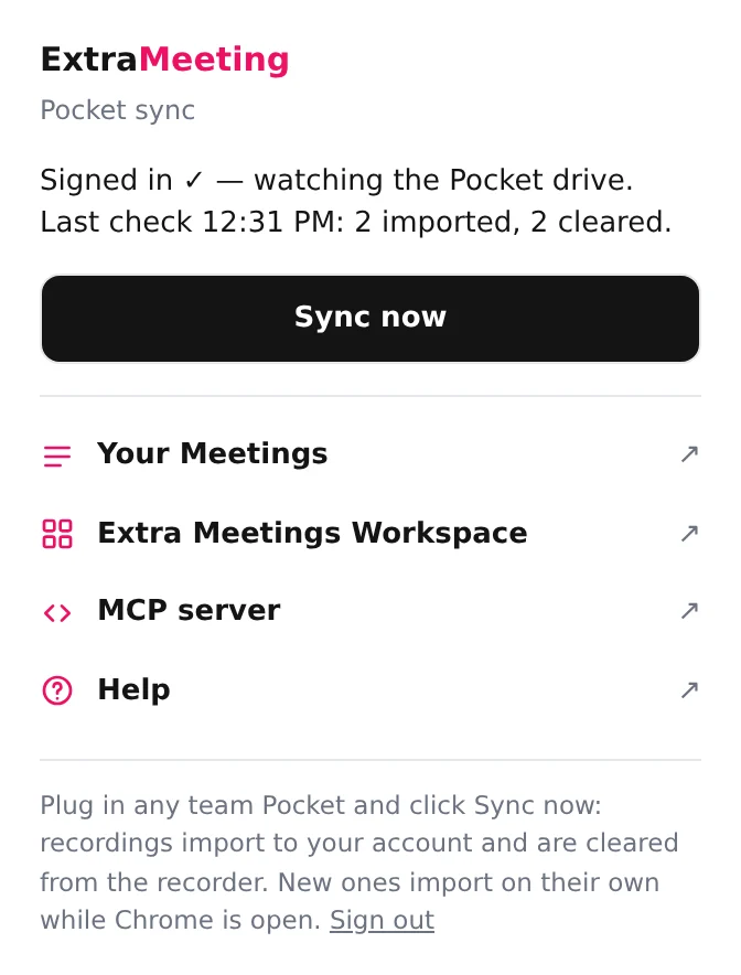 The extension popup: Sync now, then links to Your Meetings, the Extra Meetings Workspace, the MCP server and Help
